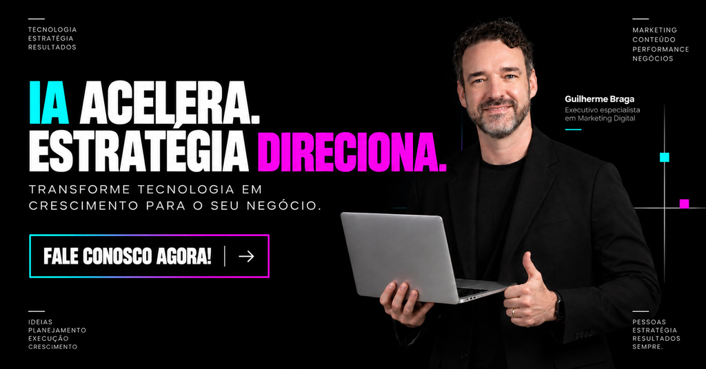 Guilherme Braga especialista em marketing digital e estratégia com IA